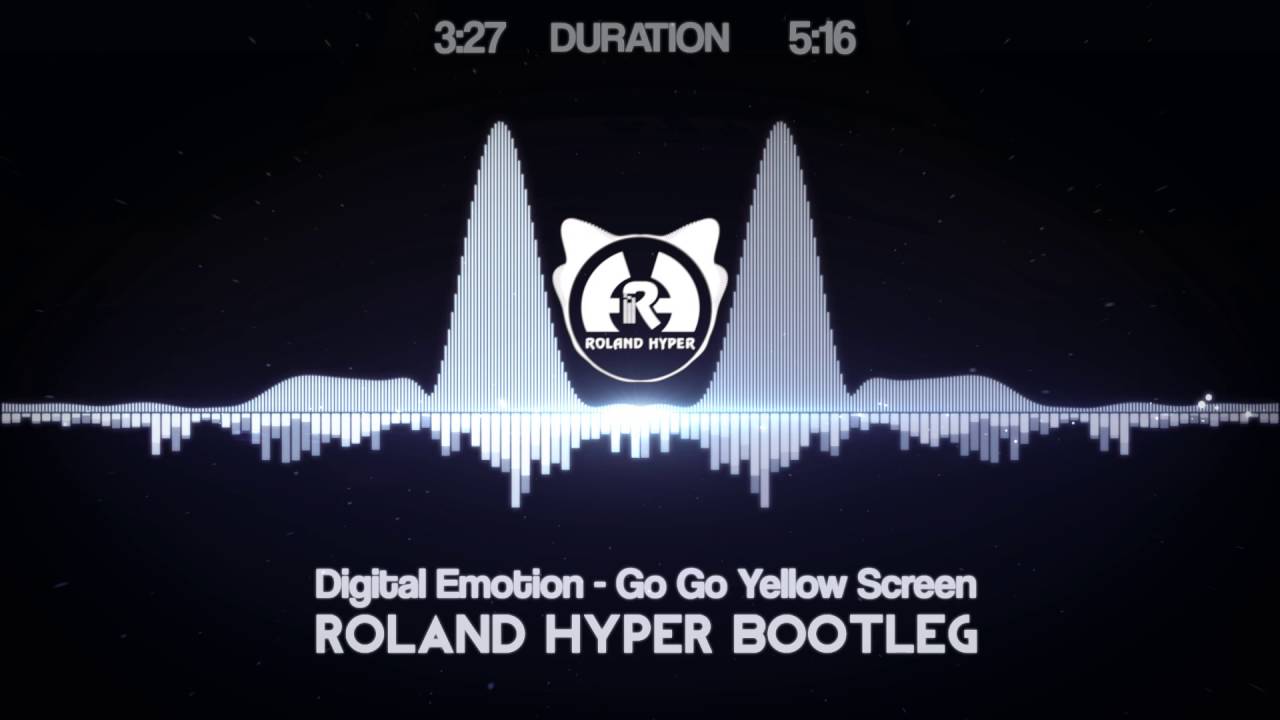 Digital Emotion - Go Go Yellow Screen (Roland Hyper Bootleg)