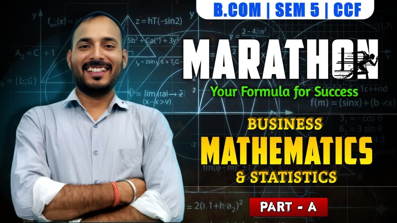SEMESTER 5 CCF | BUSINESS MATHEMATICS & STATISTICS | MARATHON PART A | B.COM | CU