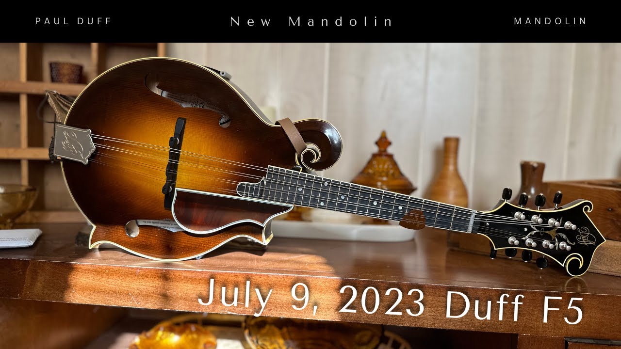 July 9, '23 Duff F5 Mandolin