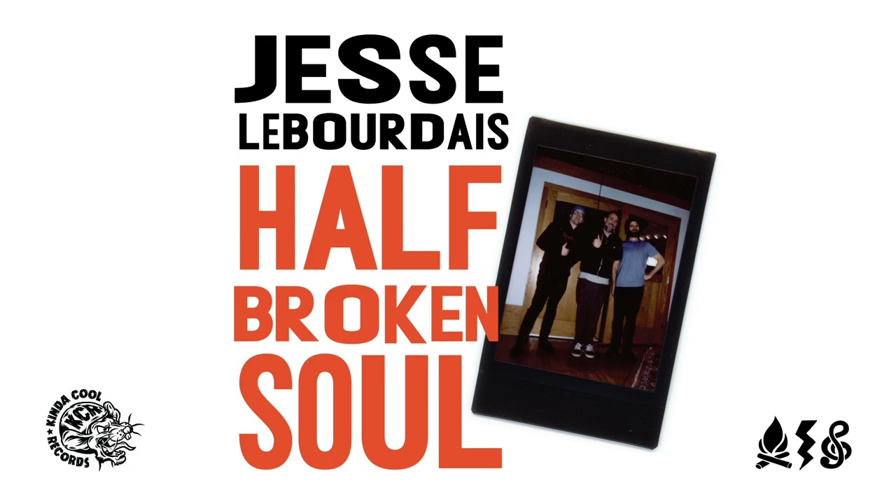 Jesse LeBourdais - Half Broken Soul [OFFICIAL TRACK]