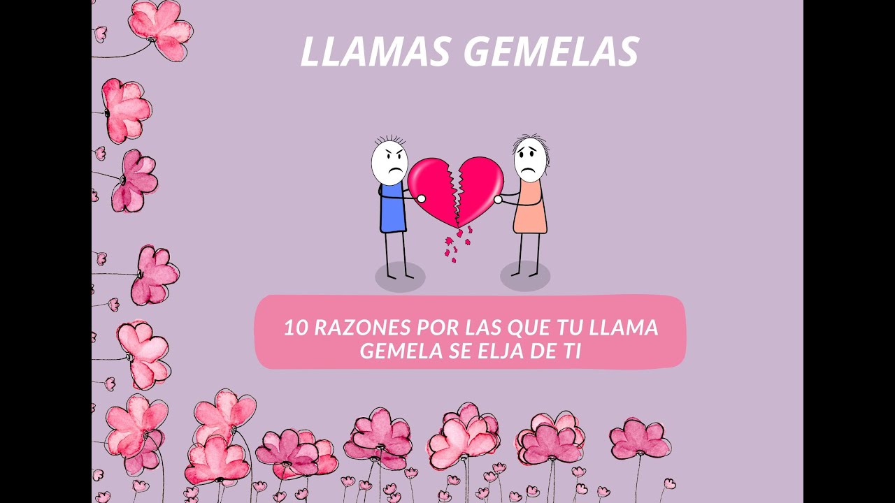 LLAMAS GEMELAS: 10 RAZONES POR LAS QUE TU LLAMA SE ALEJA DE TI