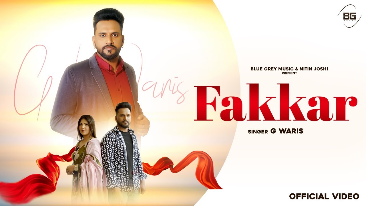 Fakkar (Official Video) G Waris | Kar-J Nxtion | Latest Punjabi Song 2025 | Blue Grey Music