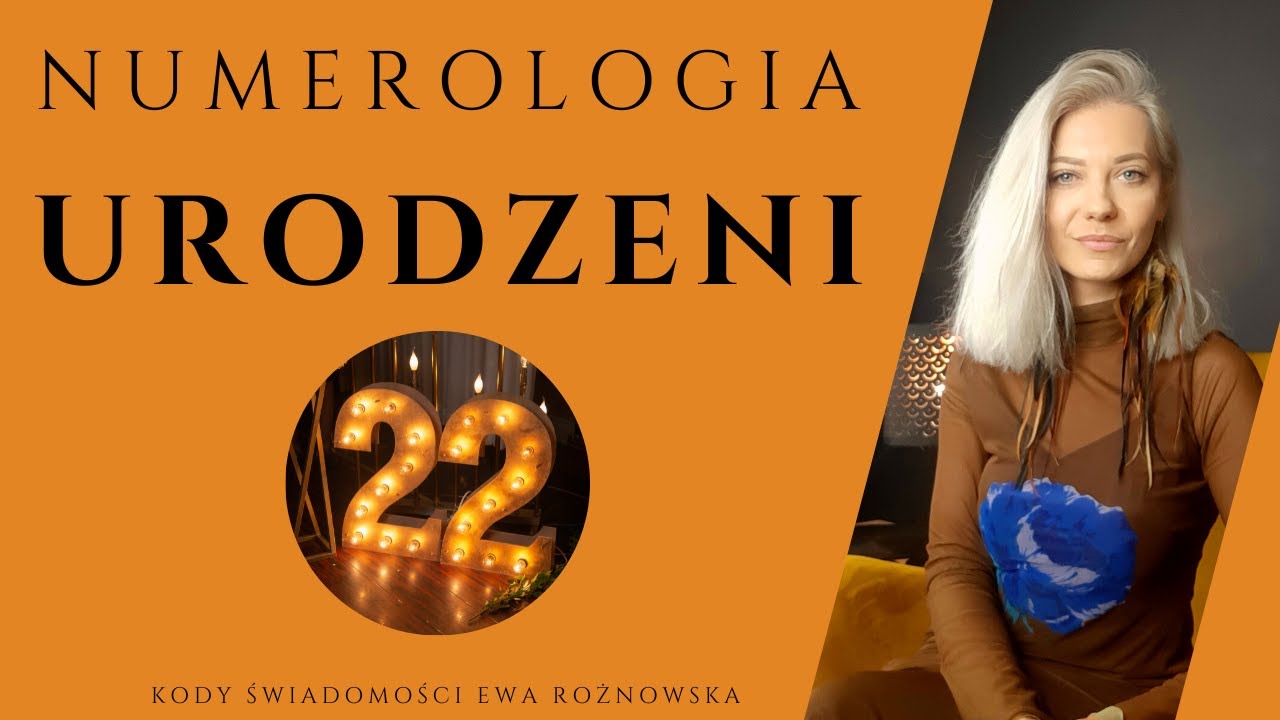 NUMEROLOGIA - URODZENI 22