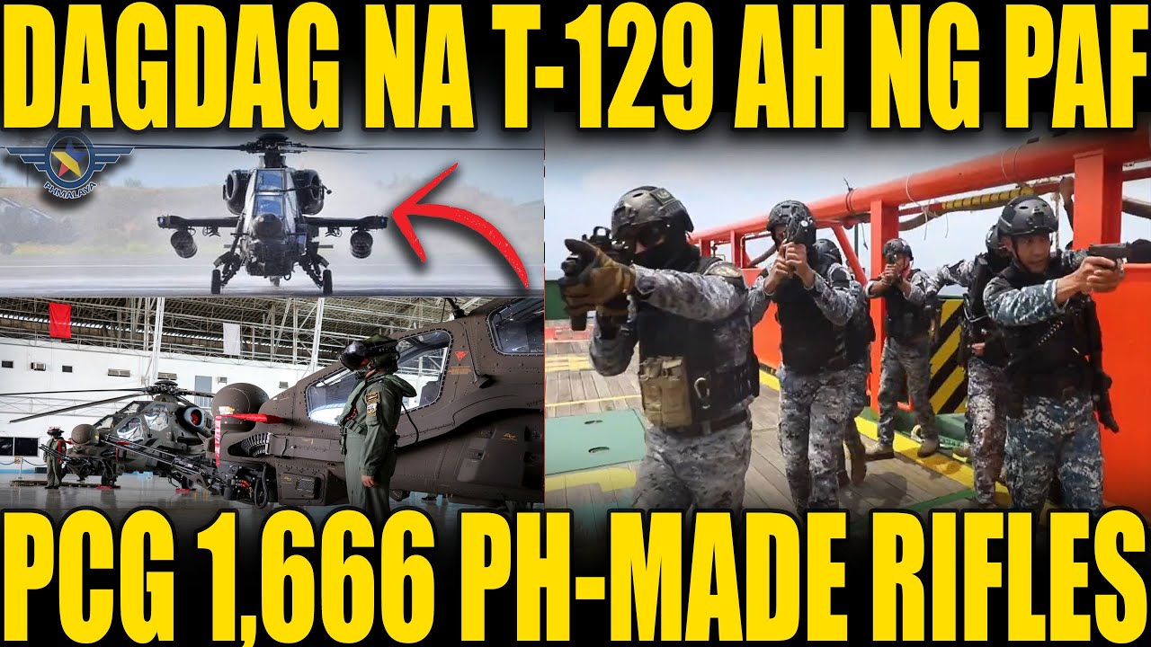 DAGDAG T129 ATAK PARA SA PAF ONGOING NA | PCG UMORDER NG 1,666 LOCALLY MADE RIFLES