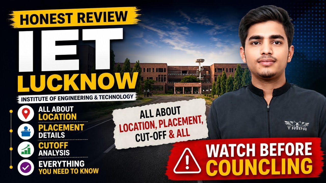 🔥IET Lucknow AKTU No-1 Honest Review 2026 | Placement, Cutoff, Campus Life, Location & Reality Check