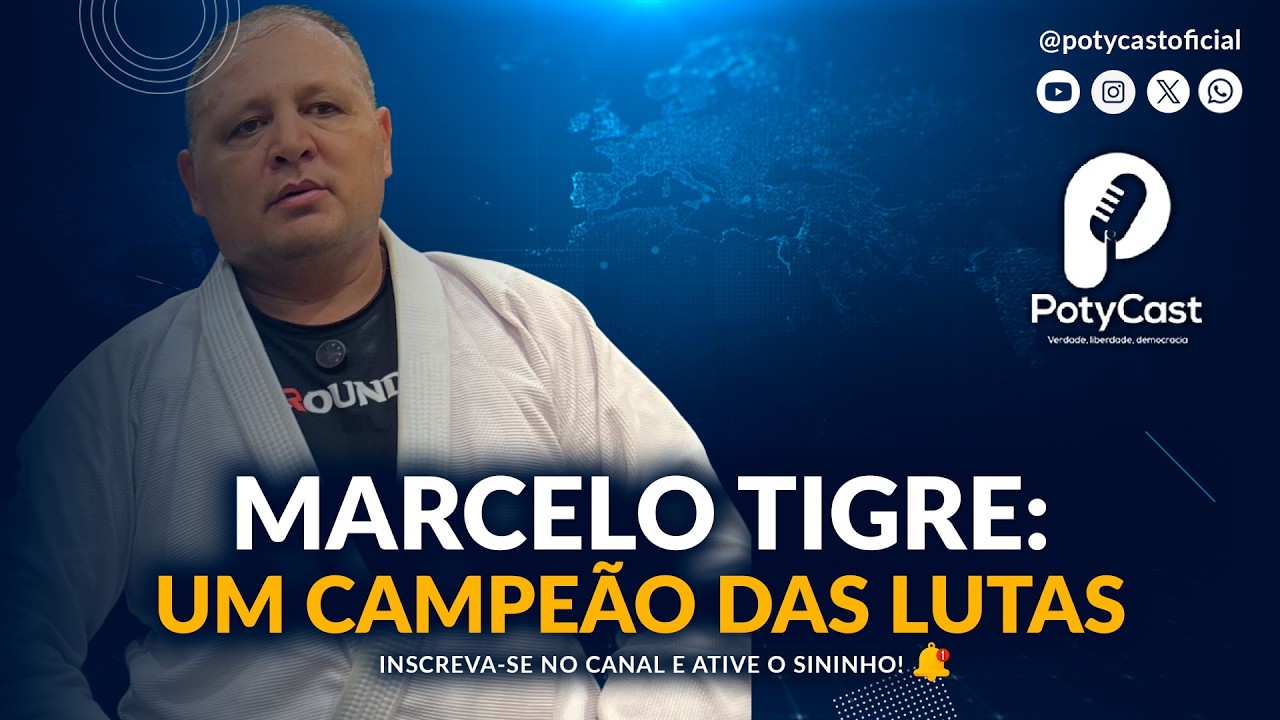 MARCELO TIGRE: UM CAMPEÃO DAS LUTAS | POTYCAST AO VIVO