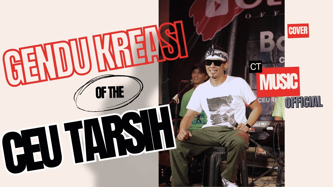 GENDU KREASI VOC CEU TARSIH FT CT MUSIC COVER