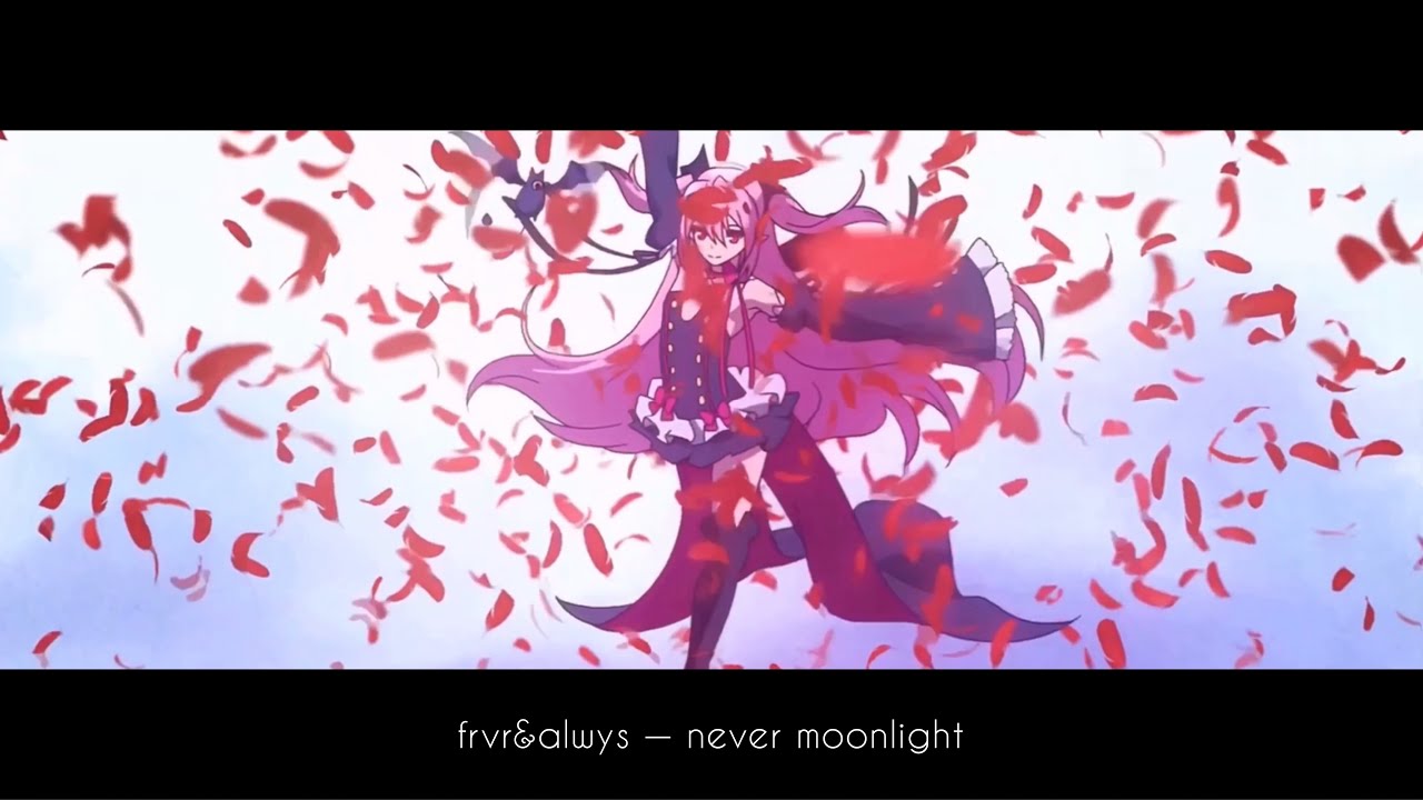 frvr&alwys &bull; erisu &mdash; never moonlight 『AMV』