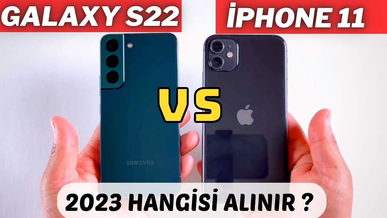 Samsung Galaxy S22 vs iPhone 11 2023'de Hangisi Alınır ? ZOR KARŞILAŞTIRMA !