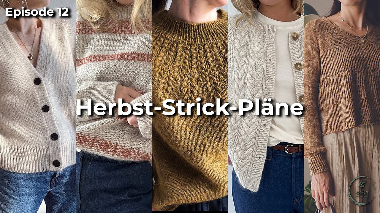 Episode 12- Herbst-Strick-Pläne 2024: PetiteKnit, Andrea Mowry und Co, was bringt der Herbst?