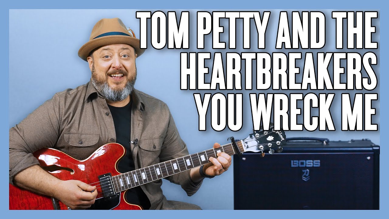 Урок игры на гитаре «You Wreck Me» от Тома Петти и The Heartbreakers + обучающее видео