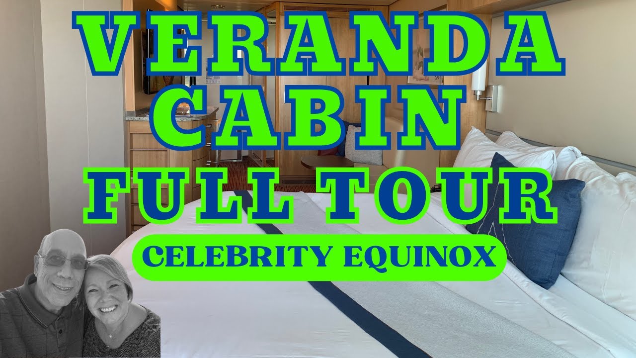 CELEBRITY EQUINOX CRUISE SHIP- VERANDA CABIN, FULL TOUR