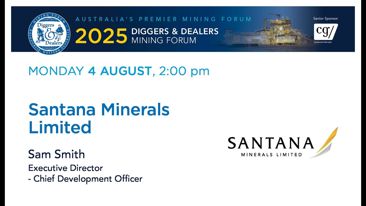 2025 | Santana Minerals Ltd - Sam Smith, Executive Director - Chief Development Officer
