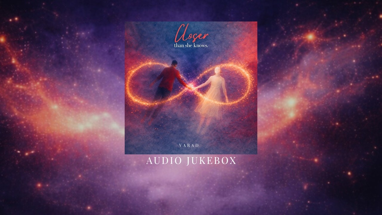 VARAD - Closer Than She Knows | EP | Audio JukeBox