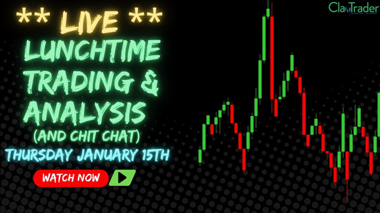 1/15/26 - LIVE Trading and Market Analysis! (come hang out!)