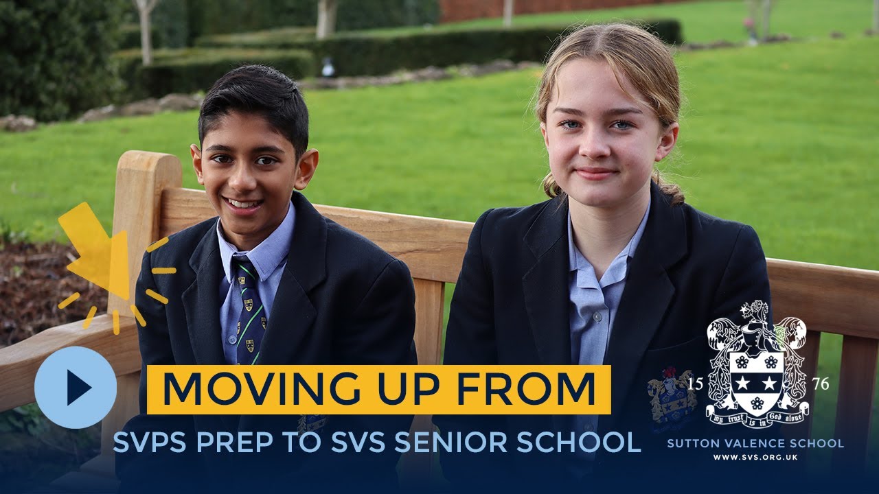 Moving Up to SVS from Sutton Valence Prep School
