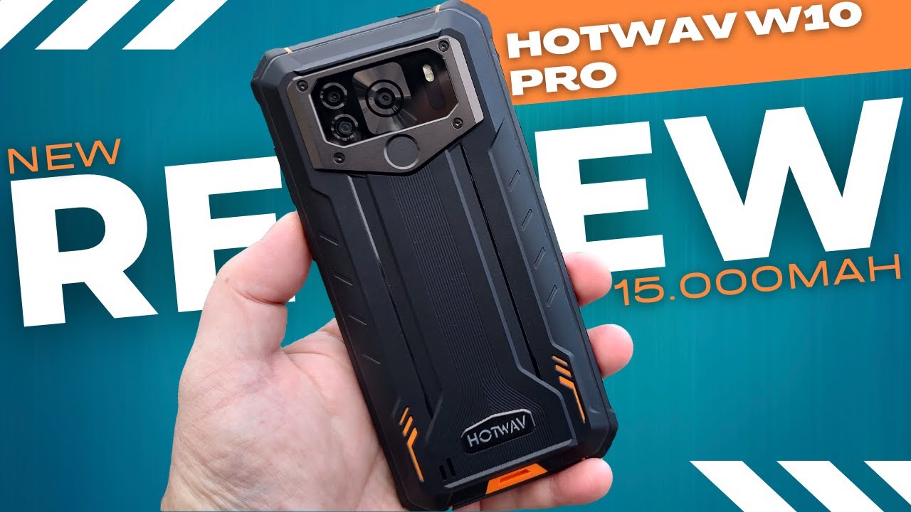 REVIEW Hotwav W10 Pro NEW Ultra-Durable 15.000 mAh Battery Smartphone