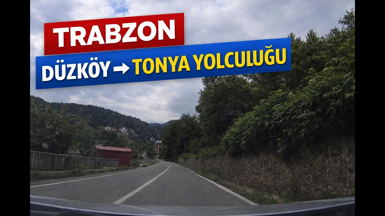 TRABZON DÜZKÖY TONYA YOLU | YOL MANZARALARI