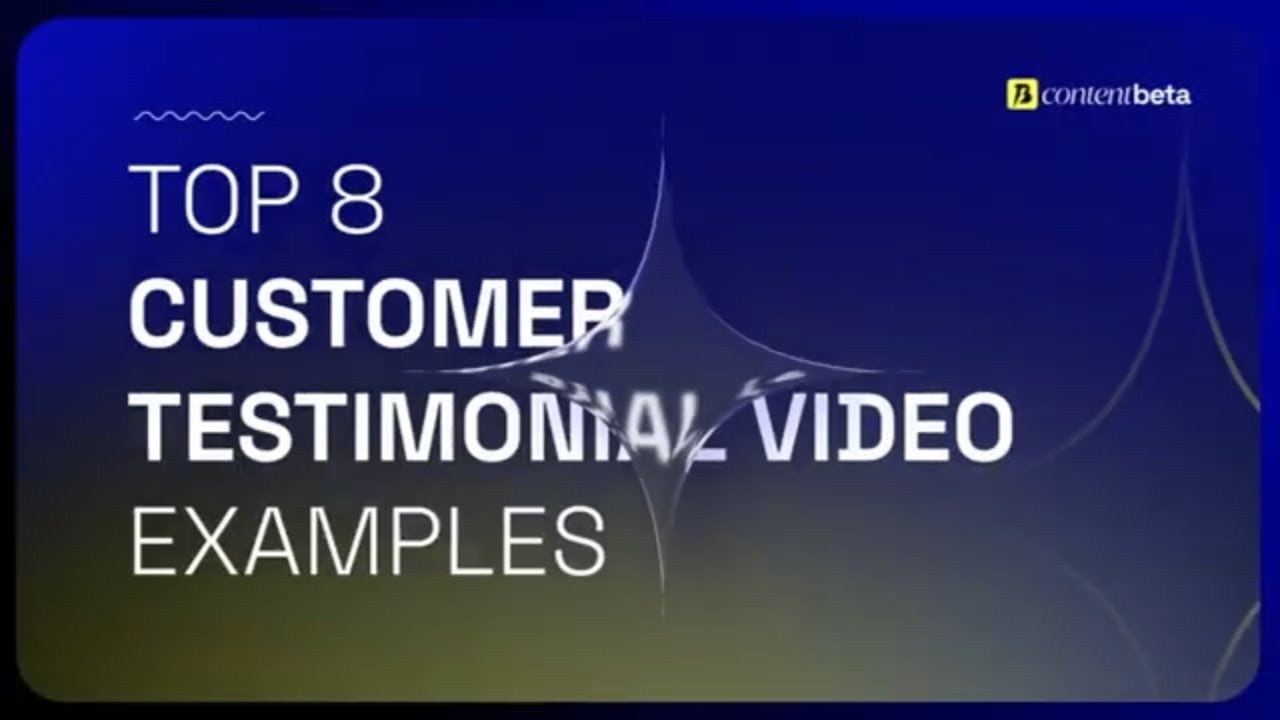Top 8 Customer Testimonial Video Examples | By Content Beta