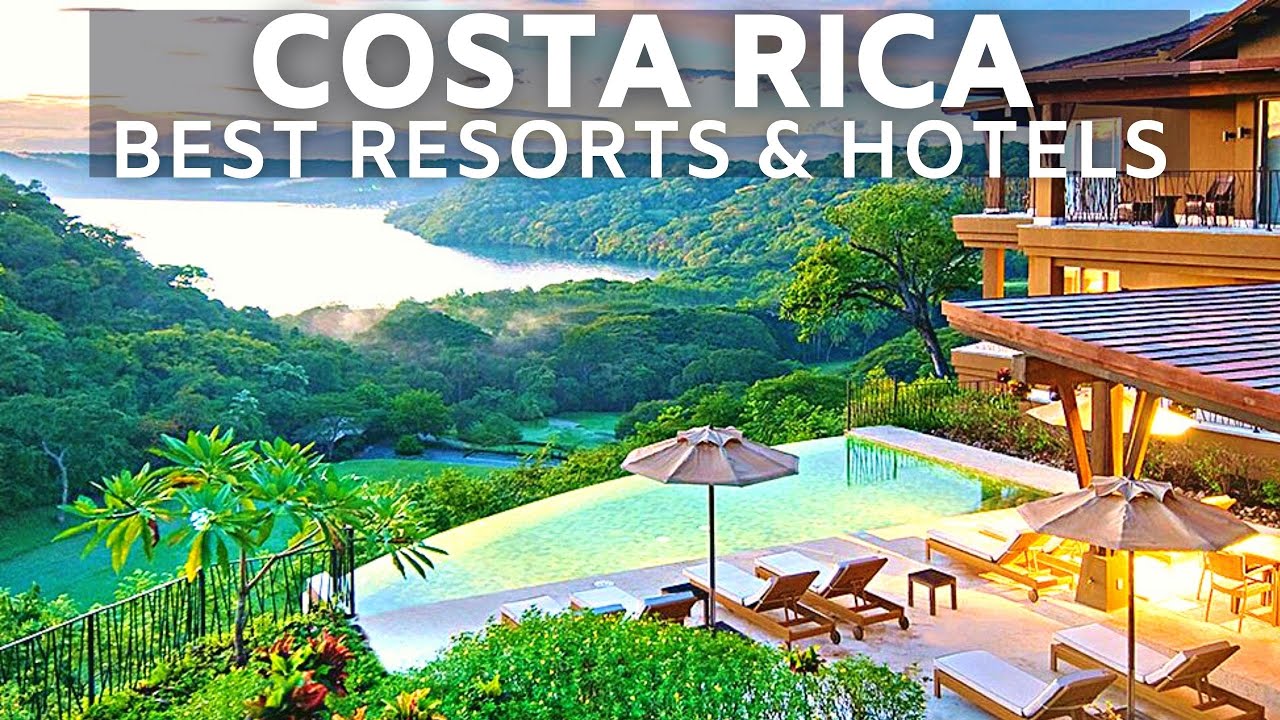 BEST RESORTS & HOTELS COSTA RICA