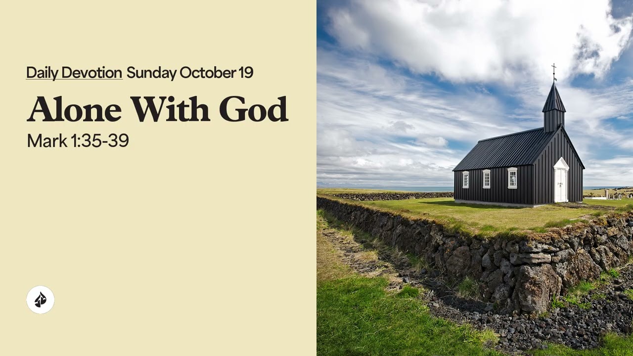 Alone With God &ndash; Daily Devotional
