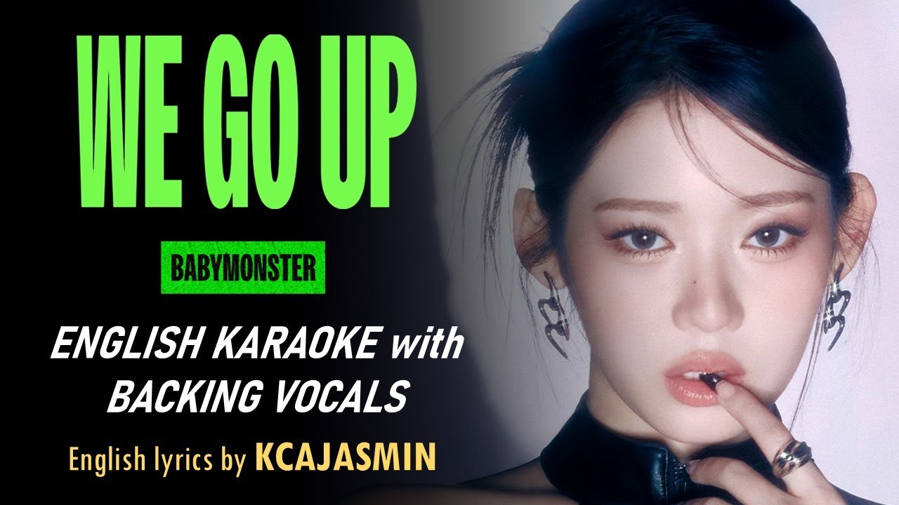 BABYMONSTER - WE GO UP - ENGLISH KARAOKE with BACKING VOCALS
