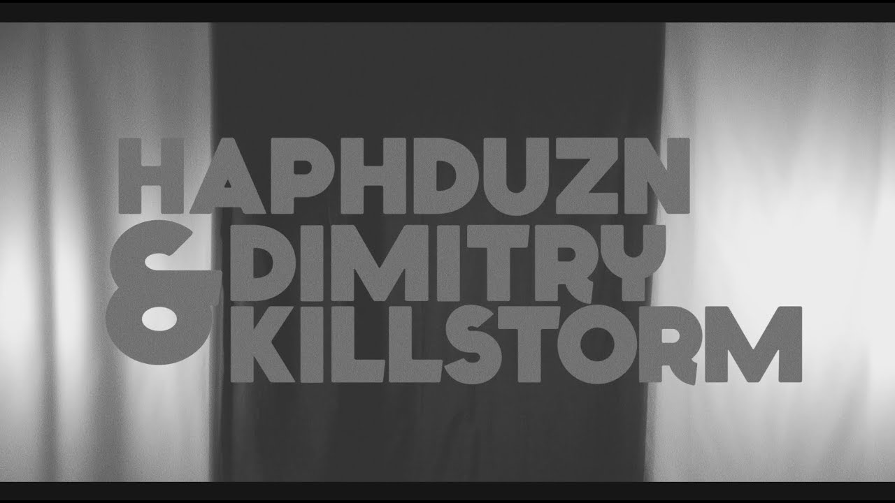 Haphduzn & Dimitry Killstorm - 