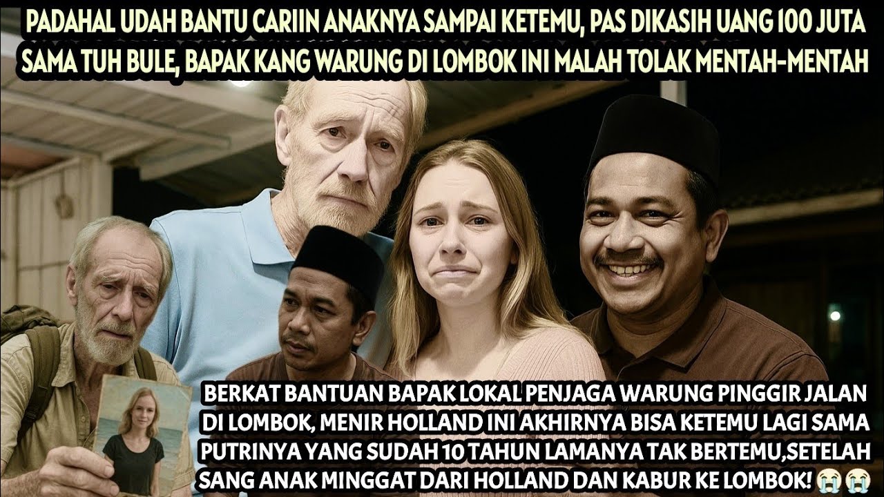 MENIR INI KE LOMBOK BUAT CARI ANAKNYA, AKHIRNYA KETEMU BERKAT BANTUAN BAPAK LOKAL! #kisah #cerita