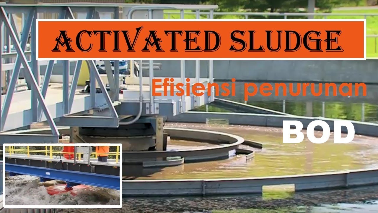 MENGENAL PENGOLAHAN AIR LIMBAH LUMPUR AKTIF: ACTIVATED SLUDGE