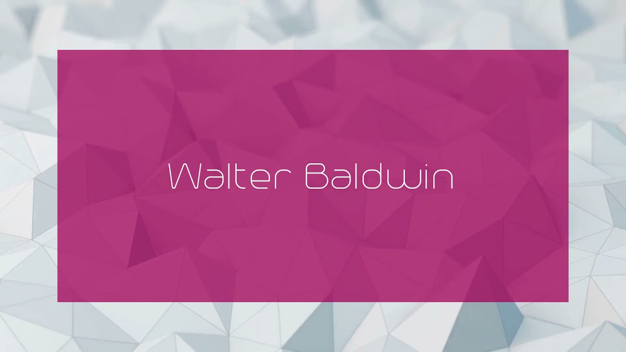 Walter Baldwin - appearance
