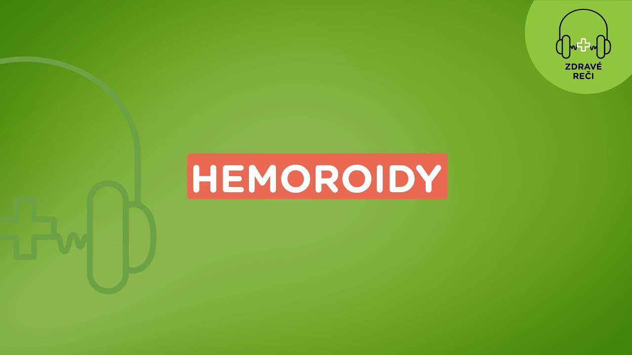 Zdravé reči: Hemoroidy | Union zdravotná poisťovňa