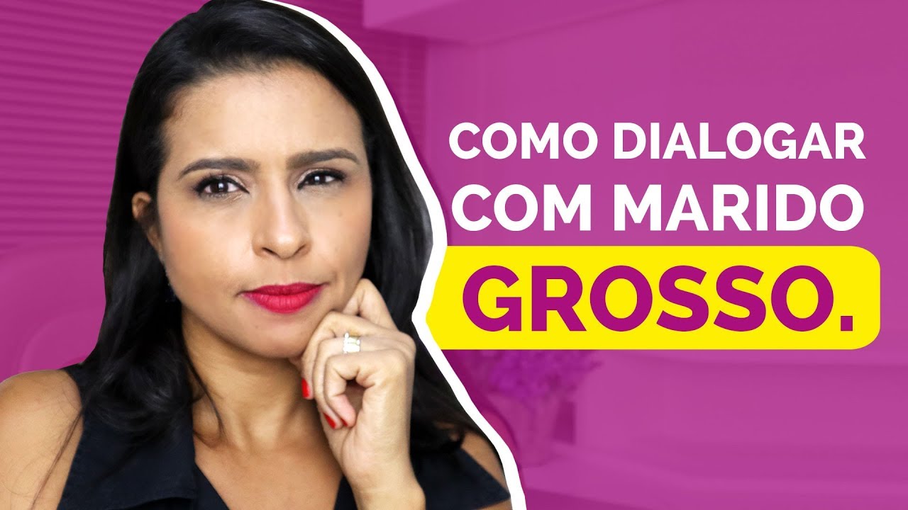 DIALOGAR COM MARIDO GROSSO | Flavia Mariano