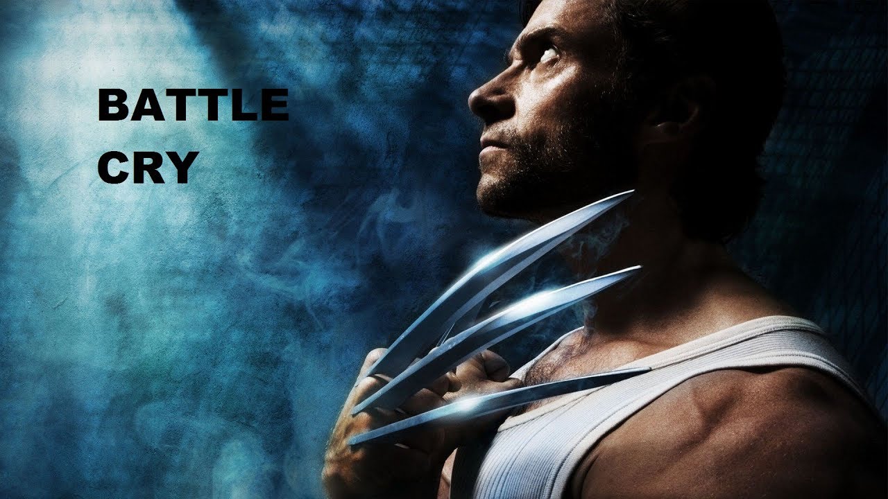 Battle Cry - X MEN Origins WOLVERINE || GMV