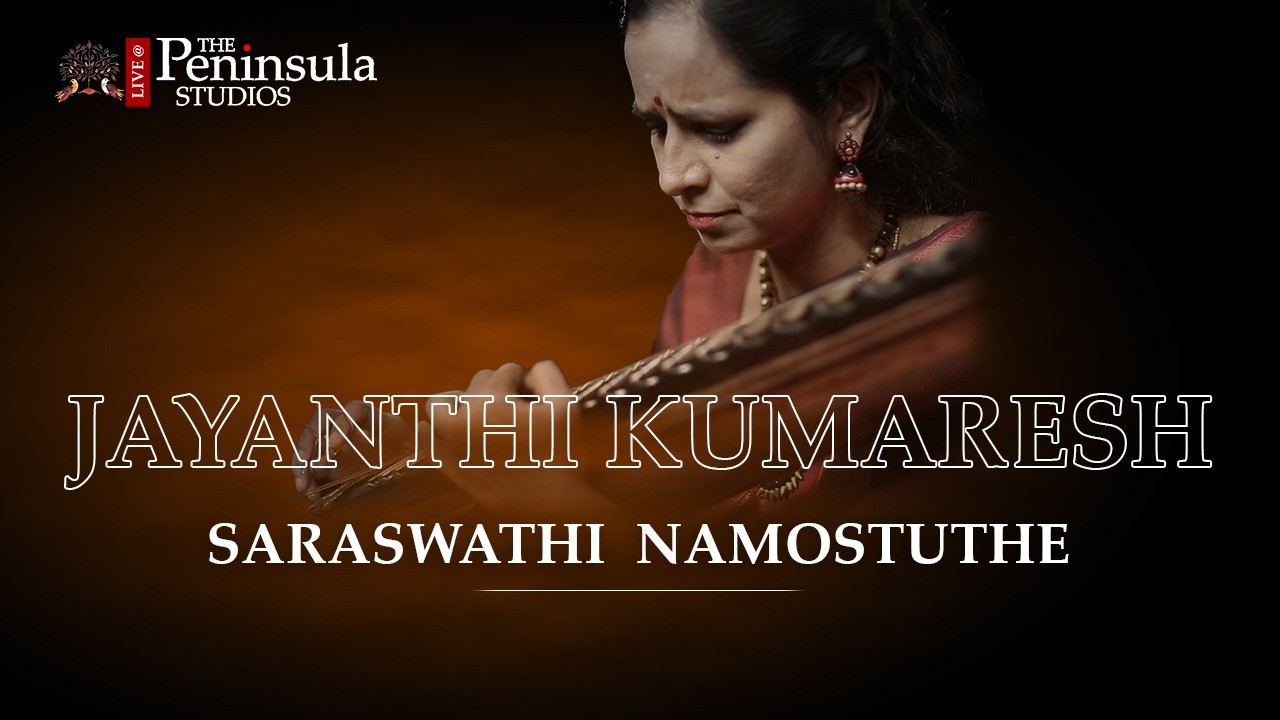 Saraswathi Namostuthe | Jayanthi Kumaresh | Veena | Carnatic Music |  | Maestros In Studio