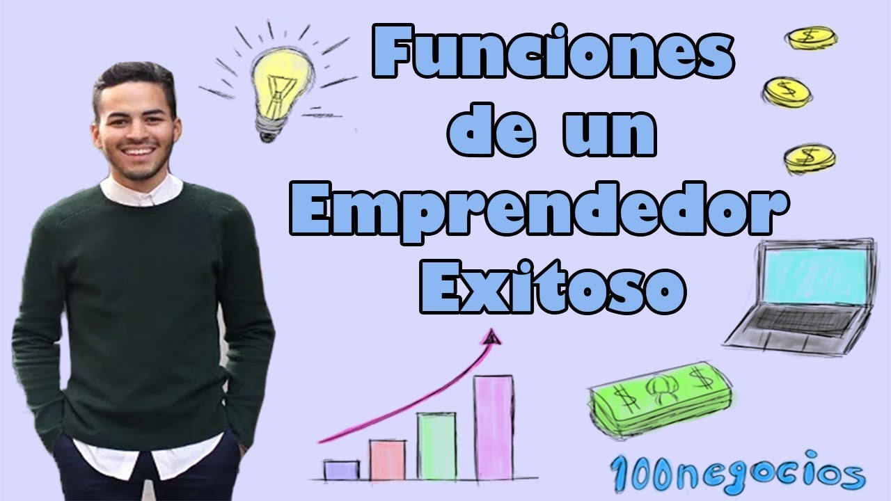 ¿Cuáles son las funciones de un empresario exitoso?