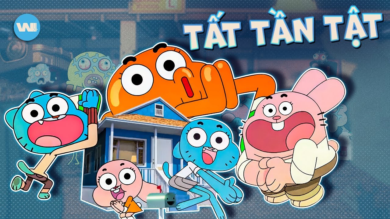 TẤT TẦN TẬT THE WONDERFULLY WEIRD WORLD OF GUMBALL MÙA 1 TRONG 41 PHÚT