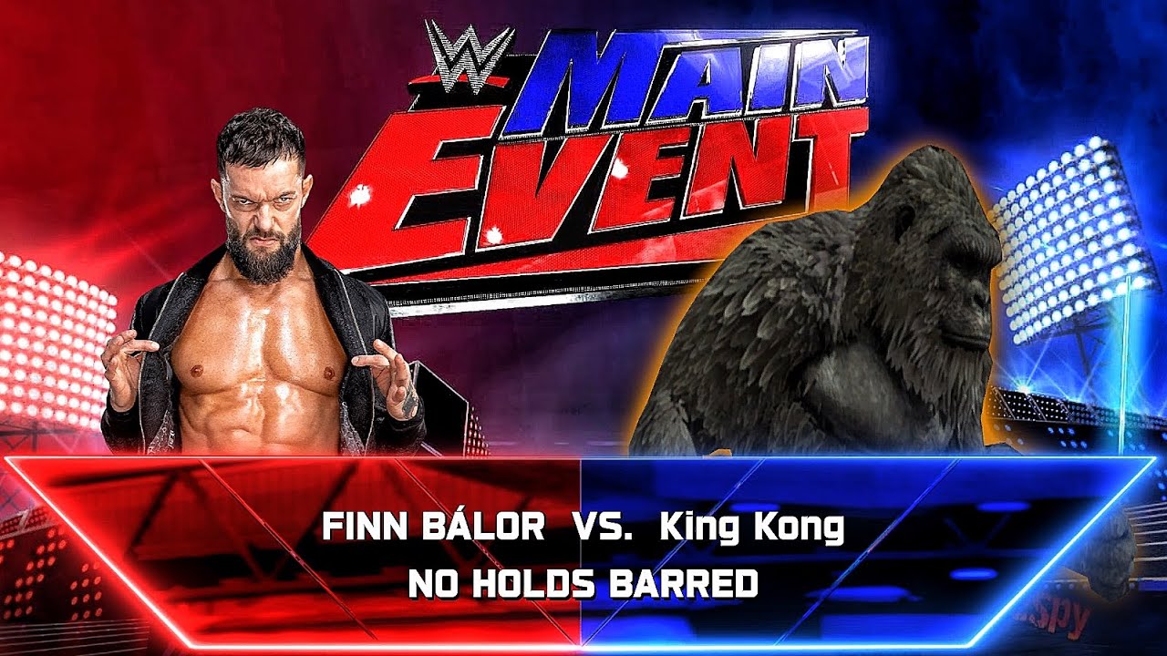 Finn Balor Vs King Kong - No Holds Barred Match At WWE MAIN EVENT