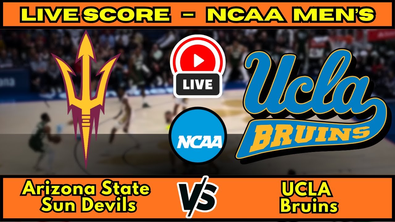 🔴 Arizona State Sun Devils vs UCLA Bruins | NCAA Men&rsquo;s Basketball | Live Score Update Dec 17