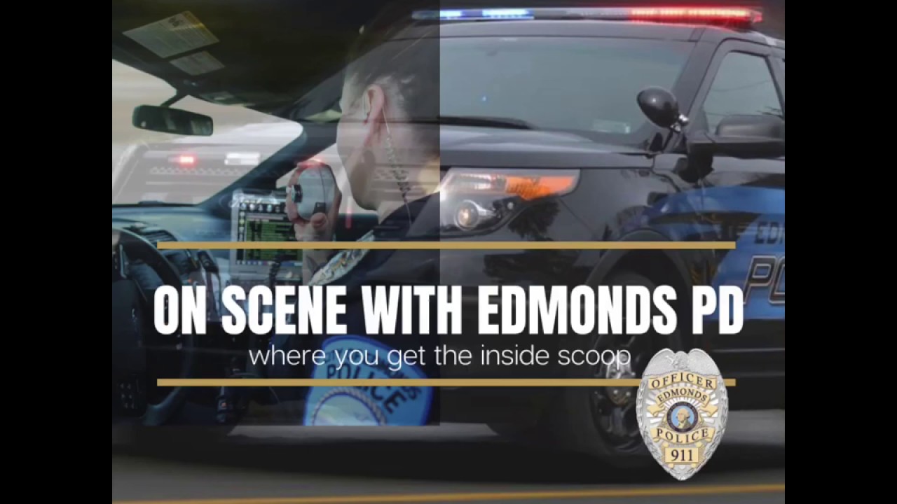 On Scene with Edmonds PD - April 10, 2020