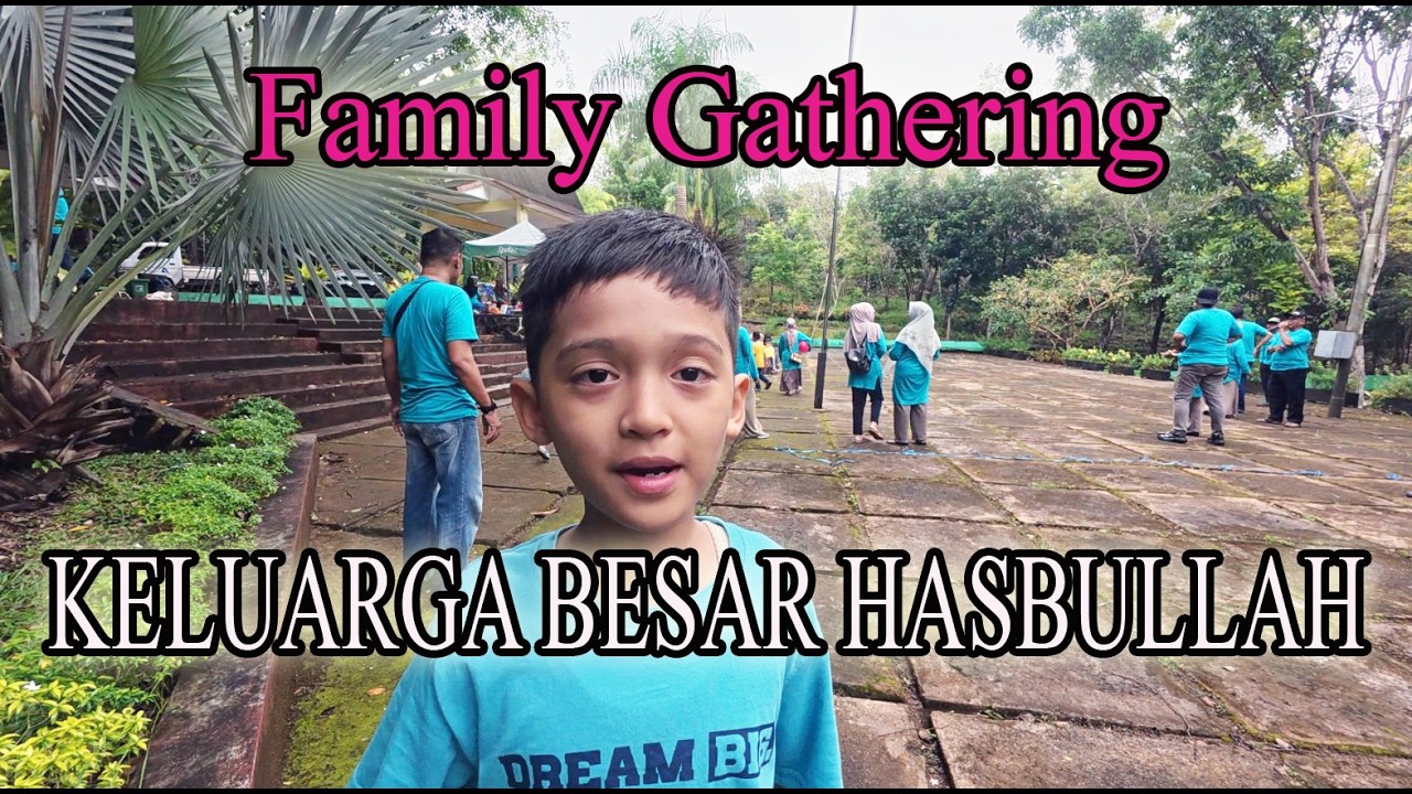 Family Gathering Keluarga Besar Hasbullah 2026 | Tahura Sultan Adam