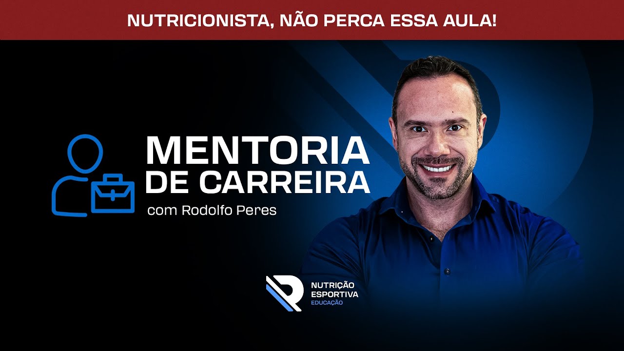 Mentoria de Carreira para Nutricionistas I Com Rodolfo Peres