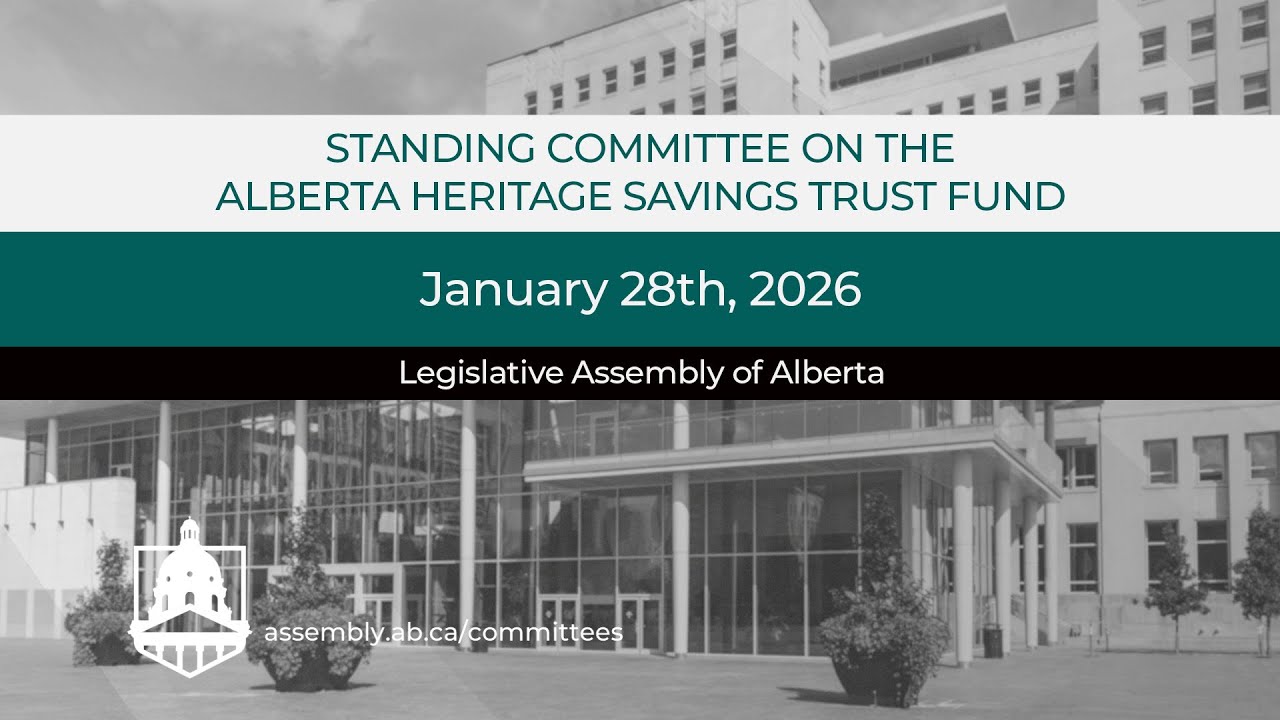 Standing Committee on the Alberta Heritage Savings Trust Fund - January 28th, 2026