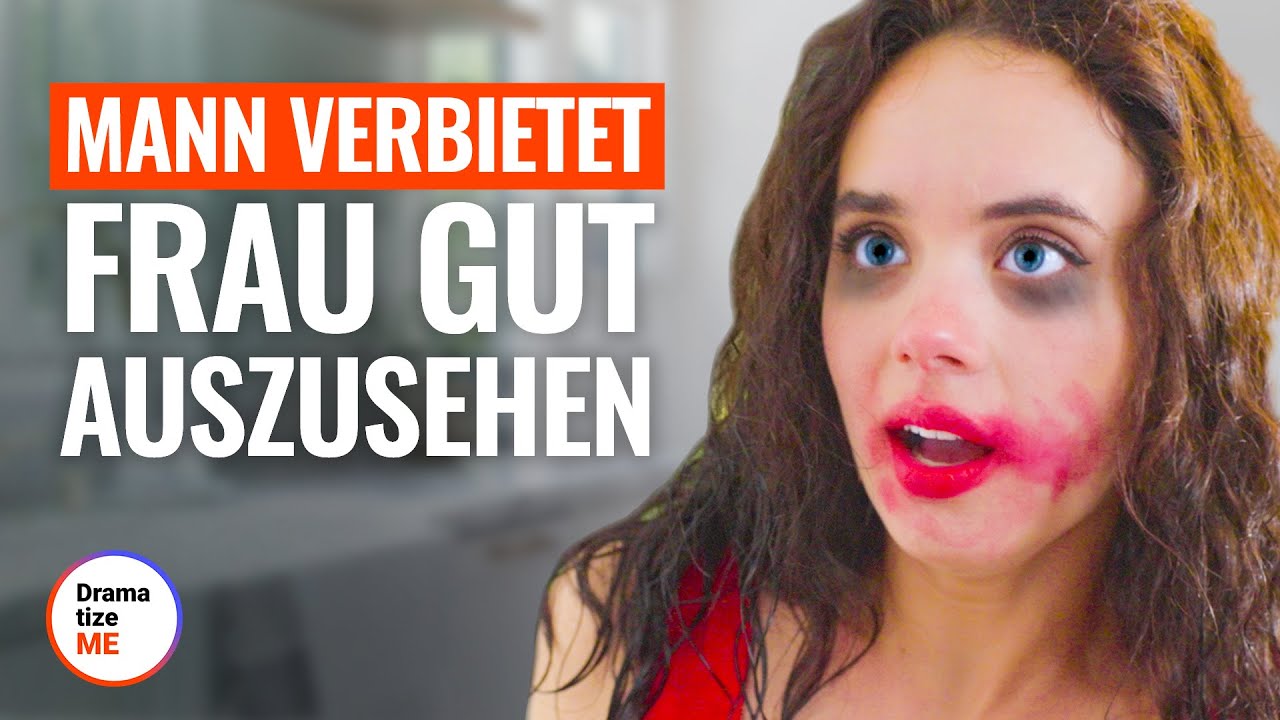 MANN VERBIETET FRAU GUT AUSZUSEHEN | @DramatizeMe Deutsch