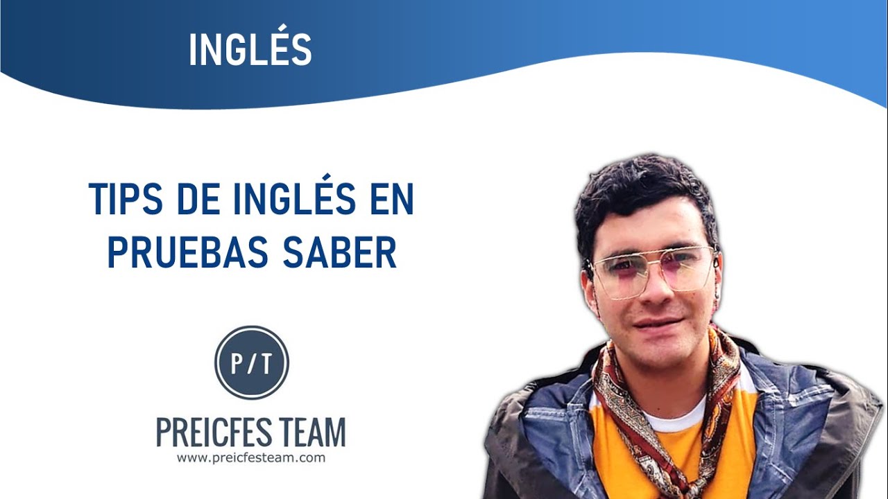 Tips Prueba de Ingl&eacute;s | Preicfes Team