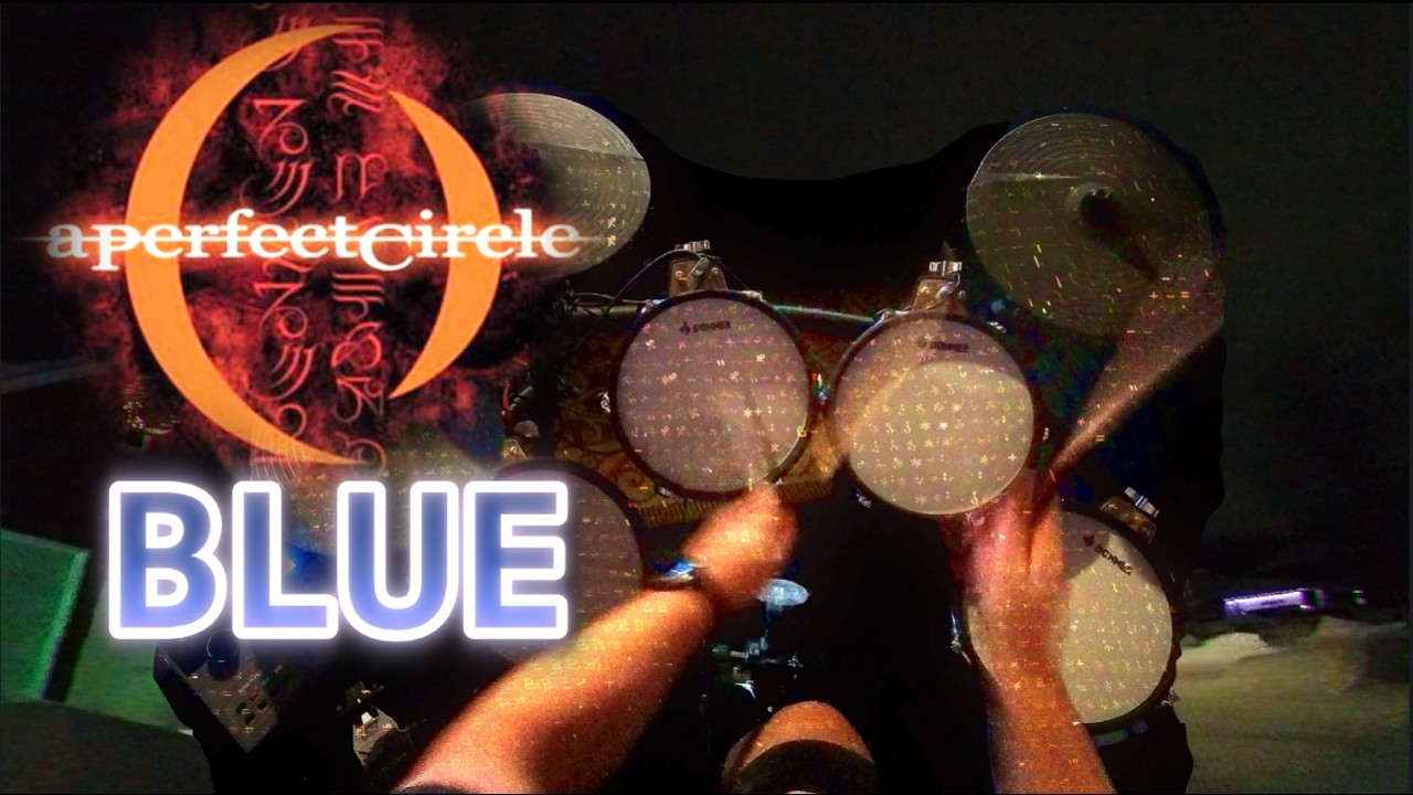 A Perfect Circle - Blue (Drum Cover)