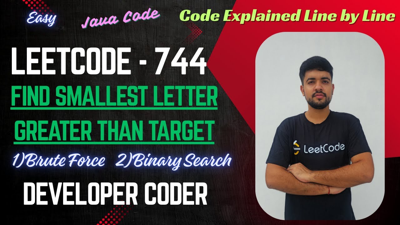 Find Smallest Letter Greater Than Target | LeetCode 744 | Java Code | Developer Coder