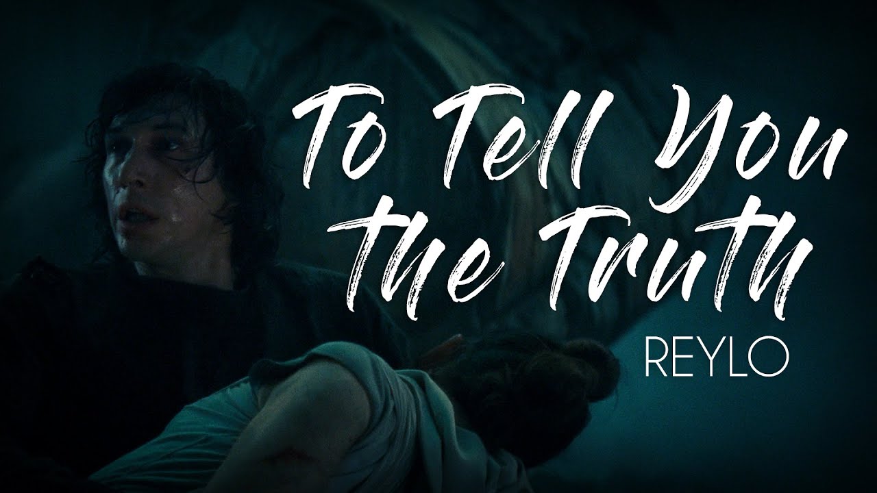 To Tell You the Truth | Reylo