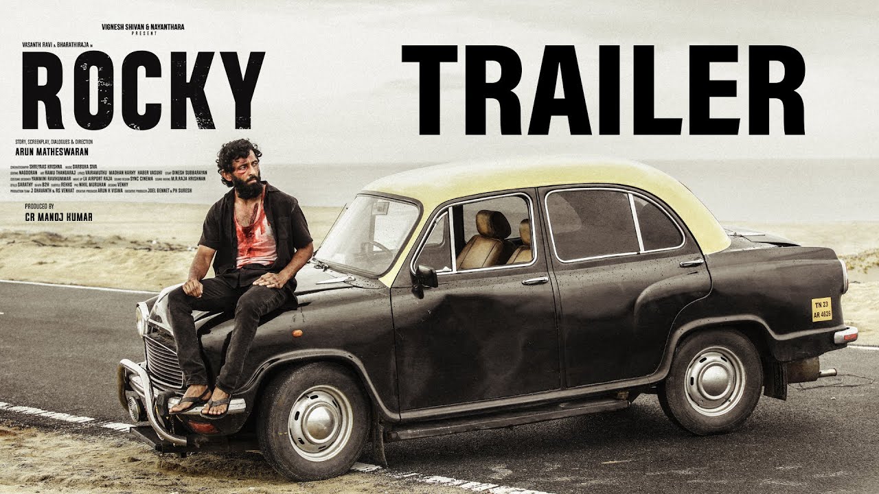 Rocky Trailer 2 - Vasanth Ravi | Bharathiraja | Arun Matheswaran | CR Manoj |VigneshShivN|Nayanthara
