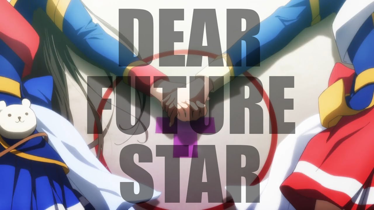 [AMV] Dear Future Star