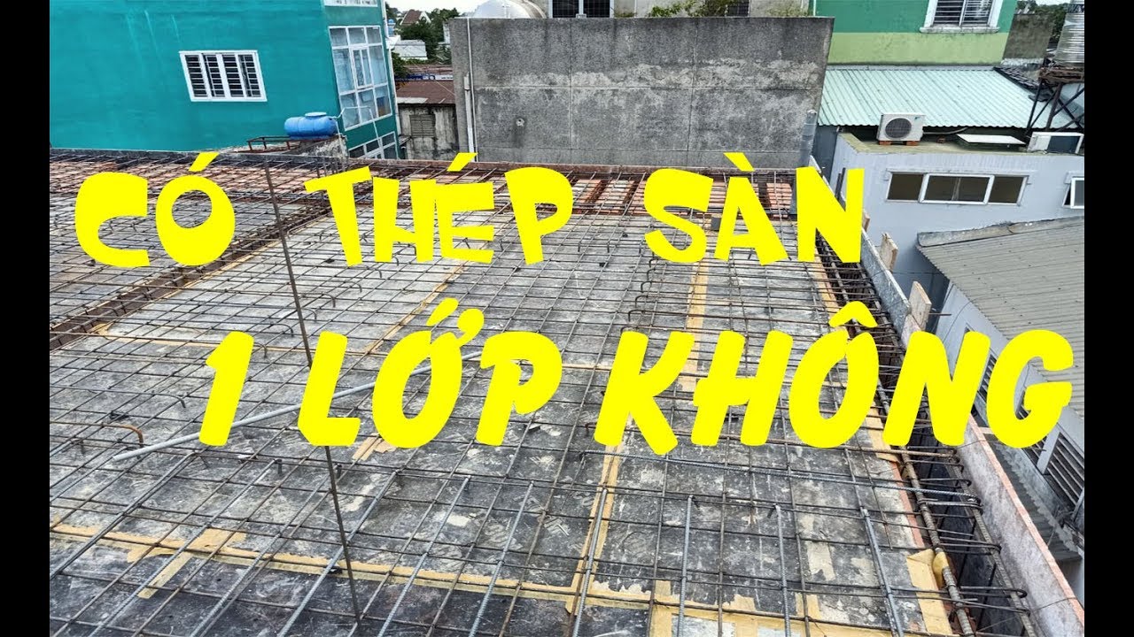 Thép sàn luôn luôn là 2 lớp | BIỆN PHÁP THI CÔNG XÂY DỰNG
